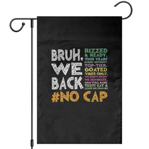Funny Bruh We Back To School Garden Flag Happy First Day Of School TS10 Black Print Your Wear