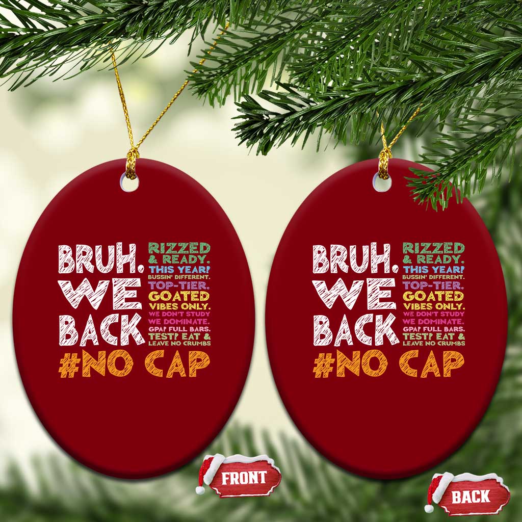 Funny Bruh We Back To School Ceramic Ornament Happy First Day Of School TS10 Print Your Wear