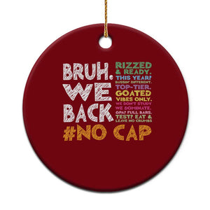 Funny Bruh We Back To School Ceramic Ornament Happy First Day Of School TS10 1pc Red Print Your Wear
