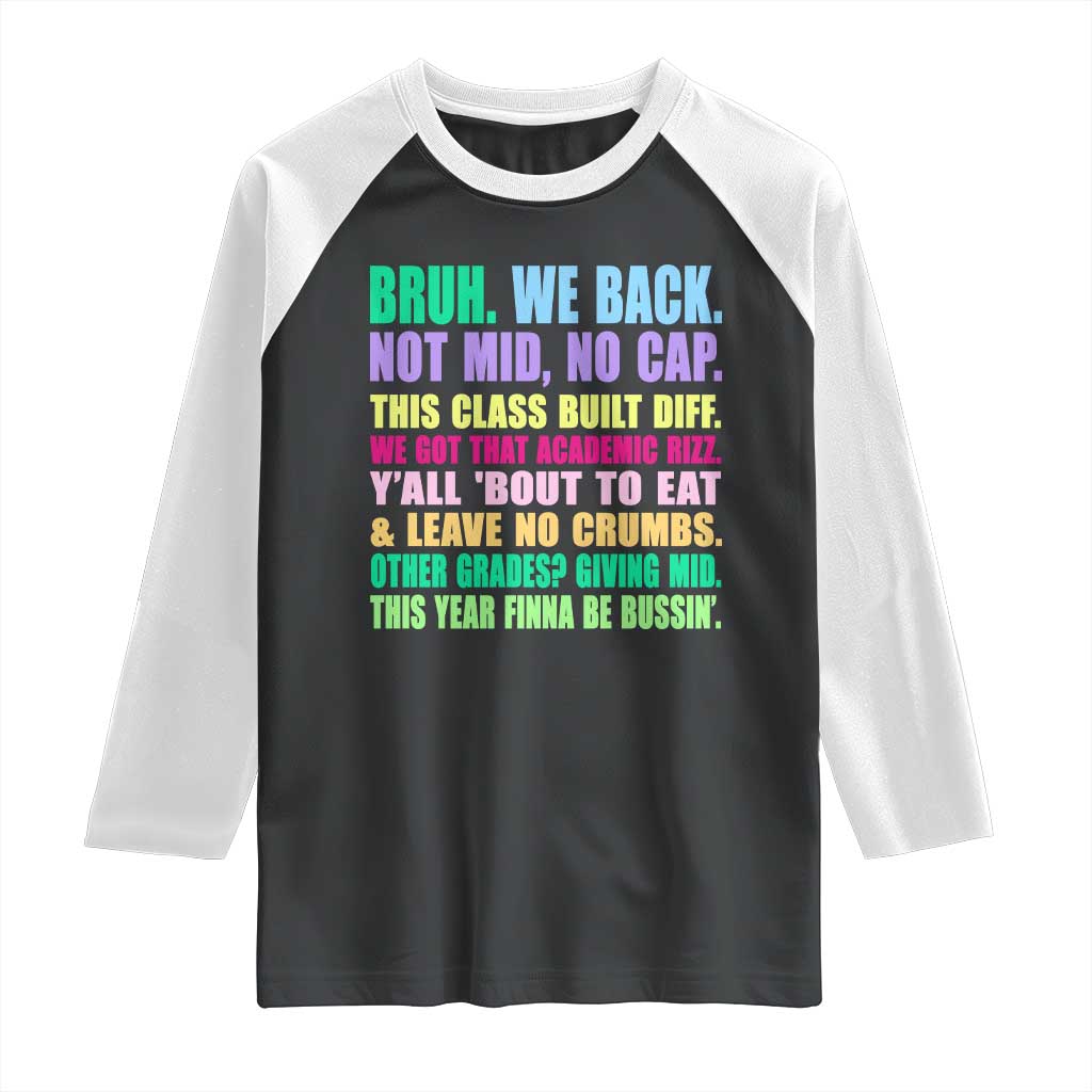 Funny Bruh We Back To School Raglan Shirt Gen A Slang Happy First Day Of School TS10 Black White Print Your Wear