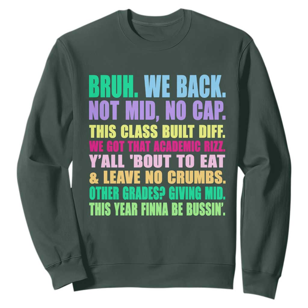Funny Bruh We Back To School Sweatshirt Gen A Slang Happy First Day Of School TS10 Dark Forest Green Print Your Wear