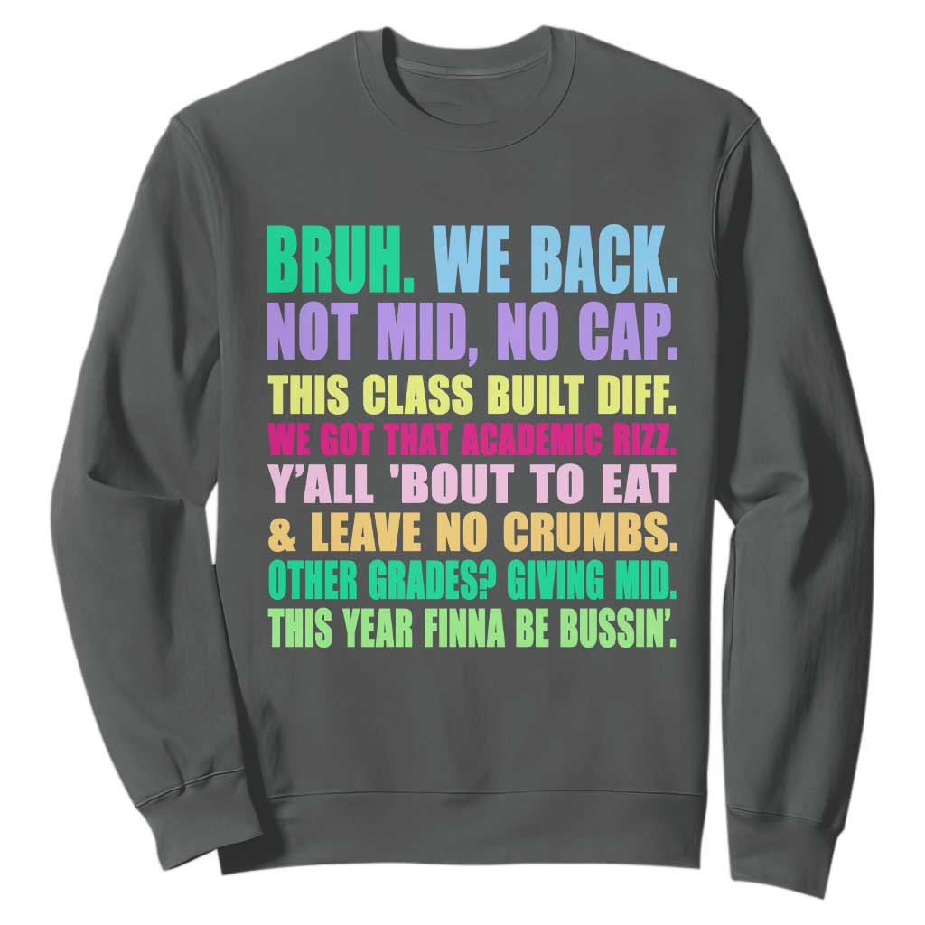 Funny Bruh We Back To School Sweatshirt Gen A Slang Happy First Day Of School TS10 Dark Heather Print Your Wear