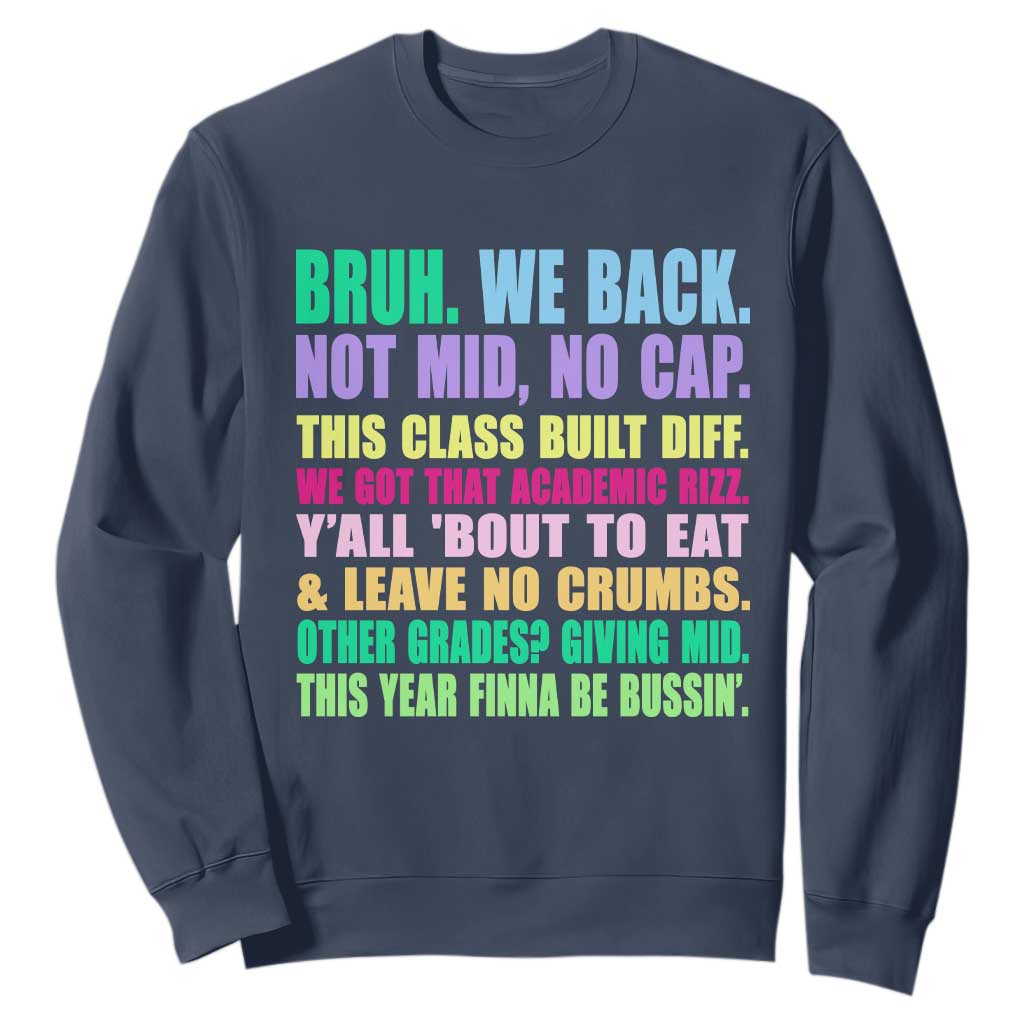 Funny Bruh We Back To School Sweatshirt Gen A Slang Happy First Day Of School TS10 Navy Print Your Wear