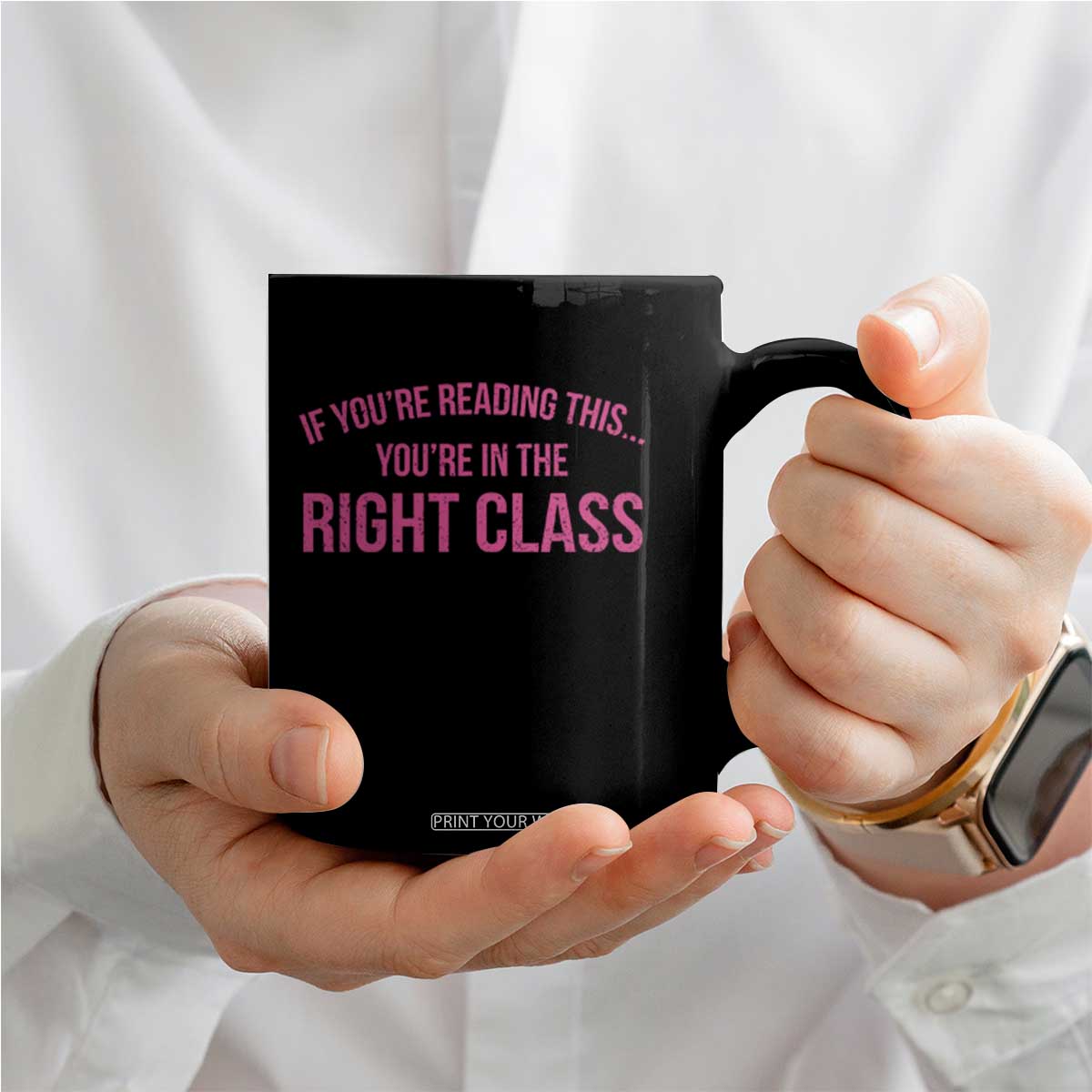 Back To School Teacher Coffee Mug Funny Youre In The Right Class TS10 Print Your Wear