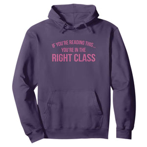 Back To School Teacher Hoodie Funny Youre In The Right Class TS10 Purple Print Your Wear