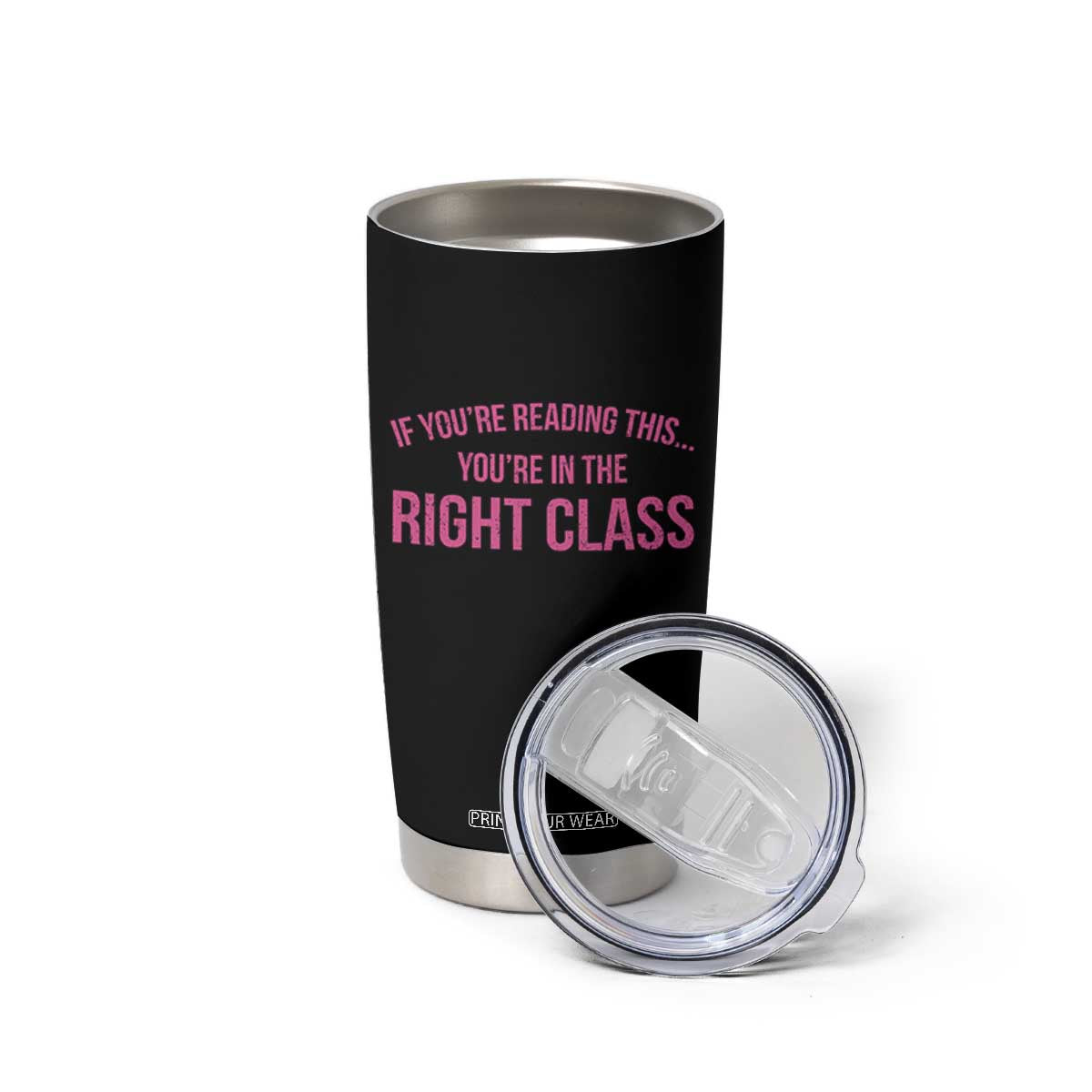 Back To School Teacher Tumbler Cup Funny Youre In The Right Class TS10 Print Your Wear