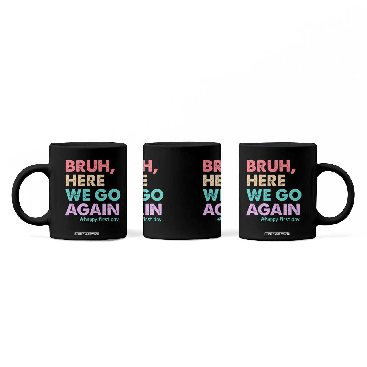 Here We Go Again Coffee Mug Funny Back To School Teacher Gen A Slang TS10 Print Your Wear