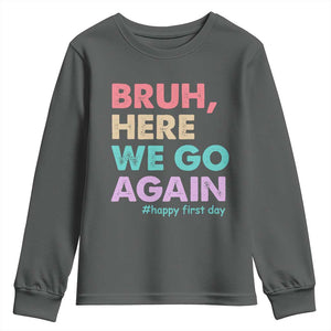Here We Go Again Youth Sweatshirt Funny Back To School Teacher Gen A Slang TS10 Dark Heather Print Your Wear