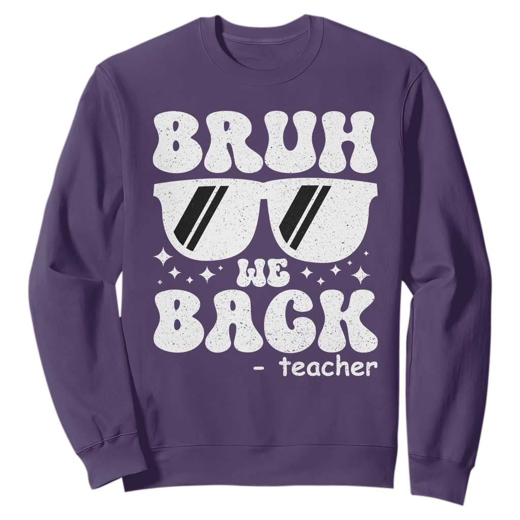 Bruh We Back Teacher Sweatshirt Funny Back To School Gen A Slang Sunglasses TS10 Purple Print Your Wear
