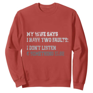 Funny Husband Sweatshirt My Wife Says I Only Have Two Faults TS10 Red Print Your Wear
