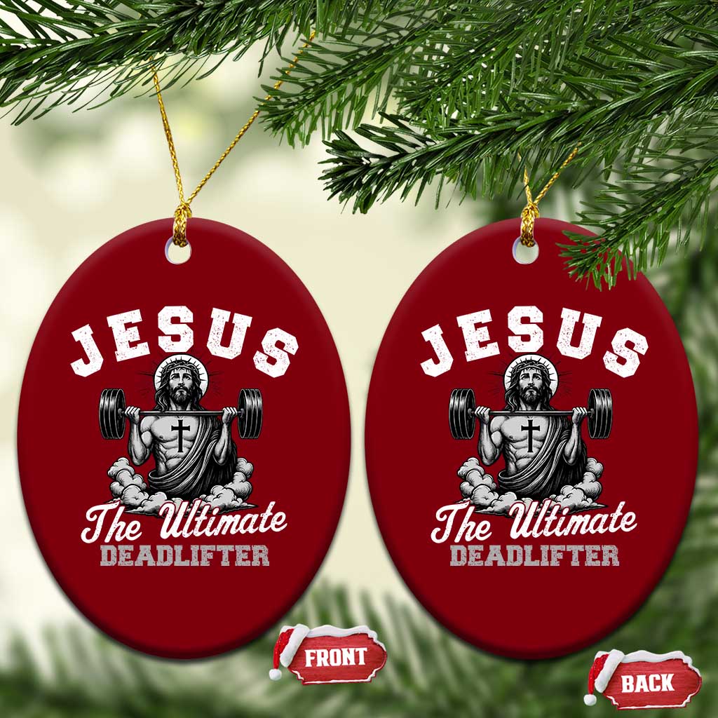 Jesus Deadlifting Ceramic Ornament The Ultimate Deadlifter Christian TS10 Print Your Wear
