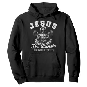 Jesus Deadlifting Hoodie The Ultimate Deadlifter Christian TS10 Black Print Your Wear