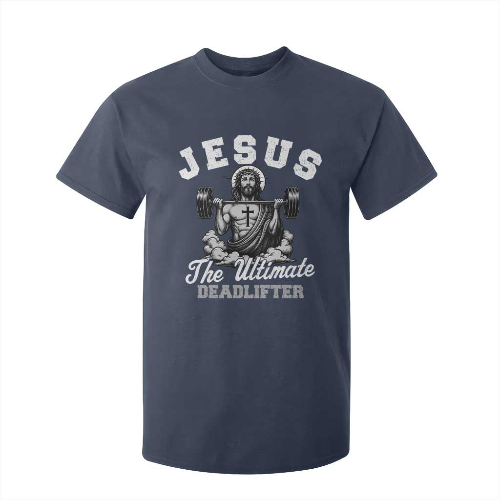 Jesus Deadlifting T Shirt For Kid The Ultimate Deadlifter Christian TS10 Navy Print Your Wear