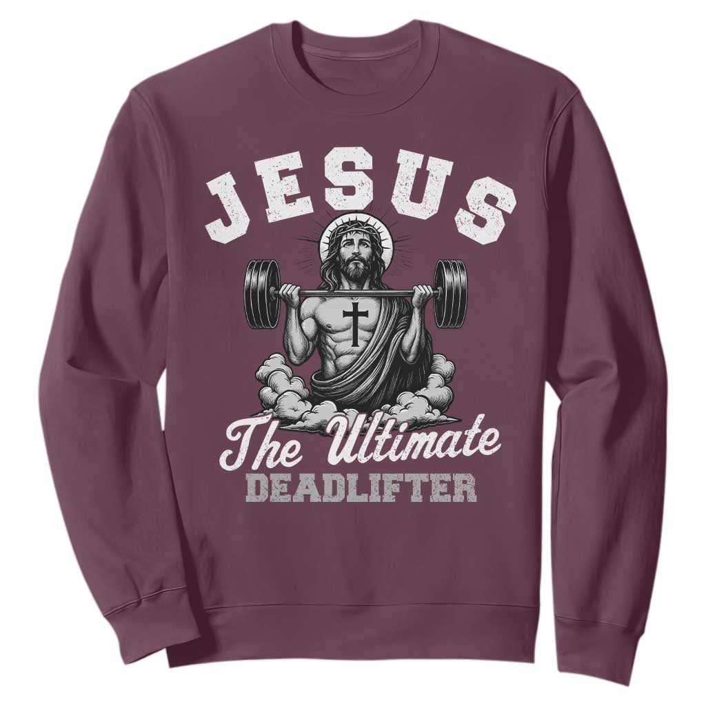 Jesus Deadlifting Sweatshirt The Ultimate Deadlifter Christian TS10 Maroon Print Your Wear