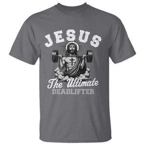 Jesus Deadlifting T Shirt The Ultimate Deadlifter Christian TS10 Charcoal Print Your Wear