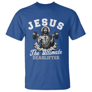 Jesus Deadlifting T Shirt The Ultimate Deadlifter Christian TS10 Royal Blue Print Your Wear