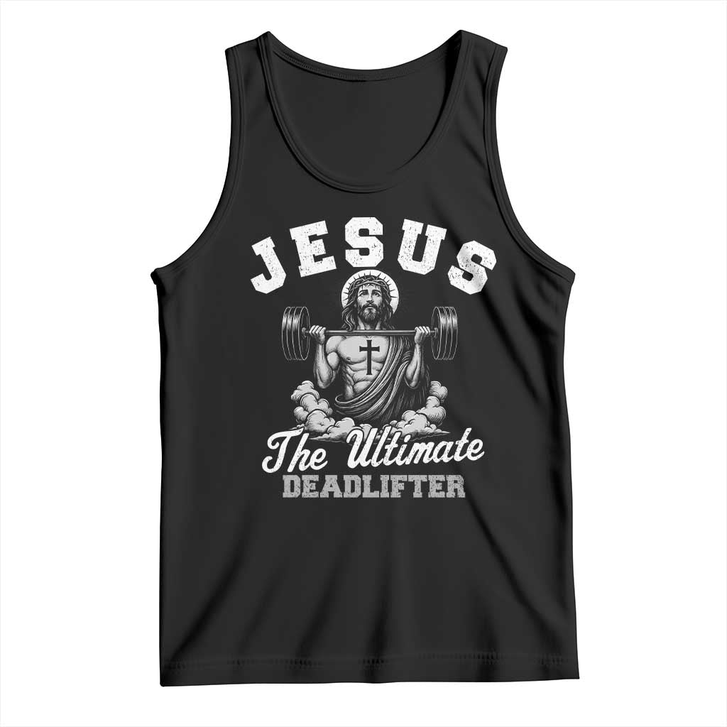 Jesus Deadlifting Tank Top The Ultimate Deadlifter Christian TS10 Black Print Your Wear