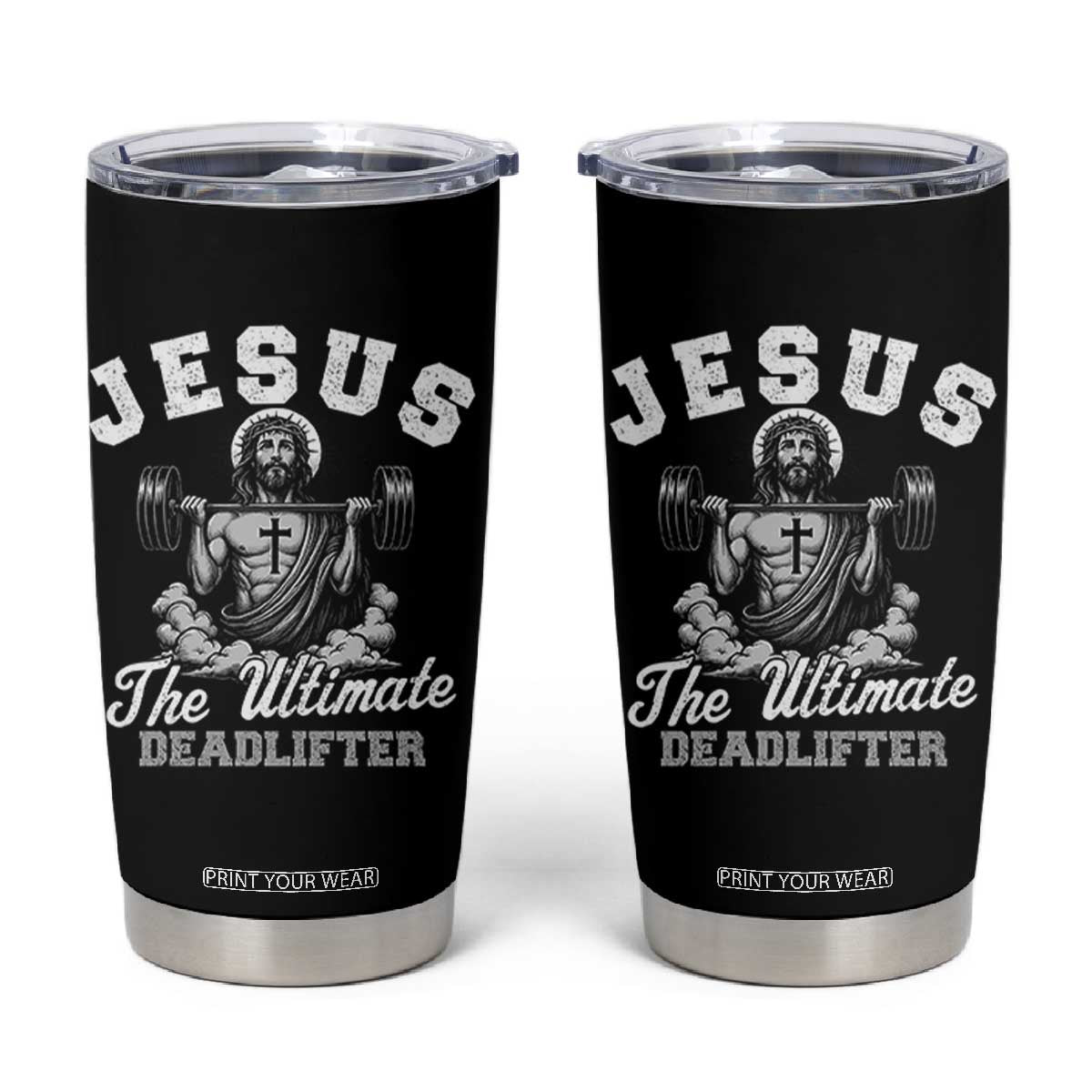 Jesus Deadlifting Tumbler Cup The Ultimate Deadlifter Christian TS10 Black Print Your Wear