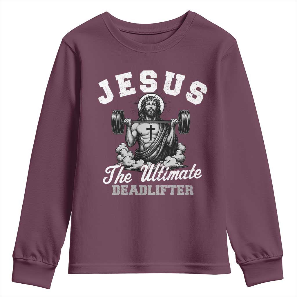 Jesus Deadlifting Youth Sweatshirt The Ultimate Deadlifter Christian TS10 Maroon Print Your Wear