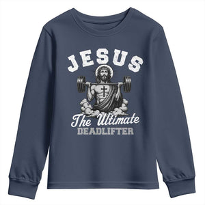 Jesus Deadlifting Youth Sweatshirt The Ultimate Deadlifter Christian TS10 Navy Print Your Wear