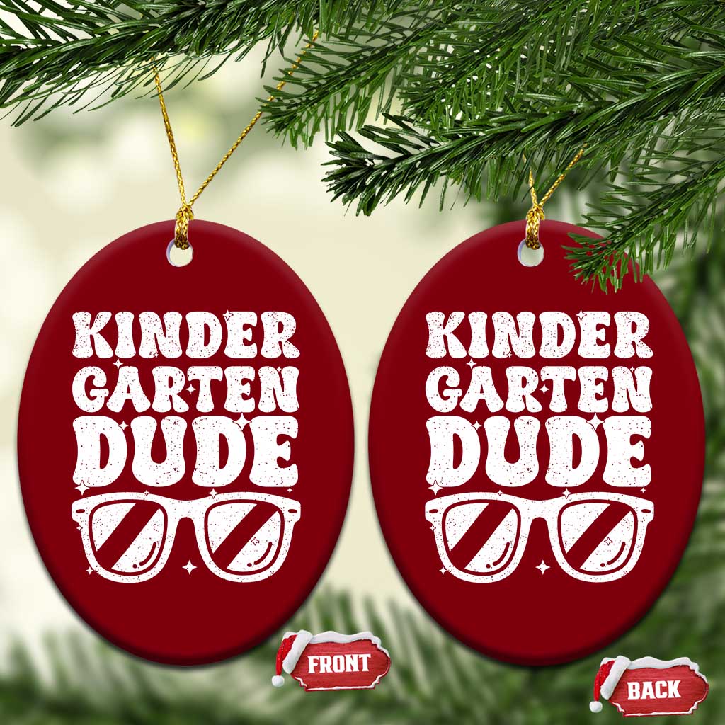 Kindergarten Dude Ceramic Ornament Funny Back to School First Day Of Kinder Graduation TS10 Print Your Wear