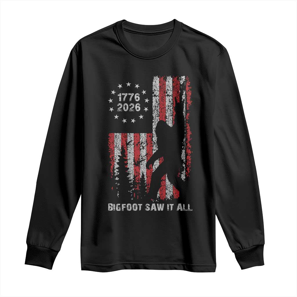 Bigfoot Sasquatch USA 250th Anniversary Long Sleeve Shirt Retro Bigfoot Saw It All 250 Years 1776 2026 4th of July TS10 Black Print Your Wear