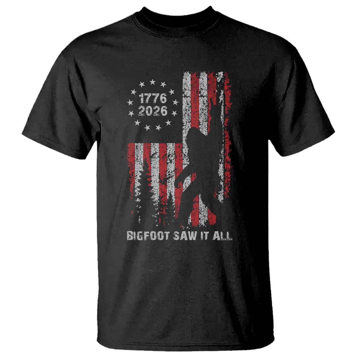 Bigfoot Sasquatch USA 250th Anniversary T Shirt Retro Bigfoot Saw It All 250 Years 1776 2026 4th of July TS10 Black Print Your Wear