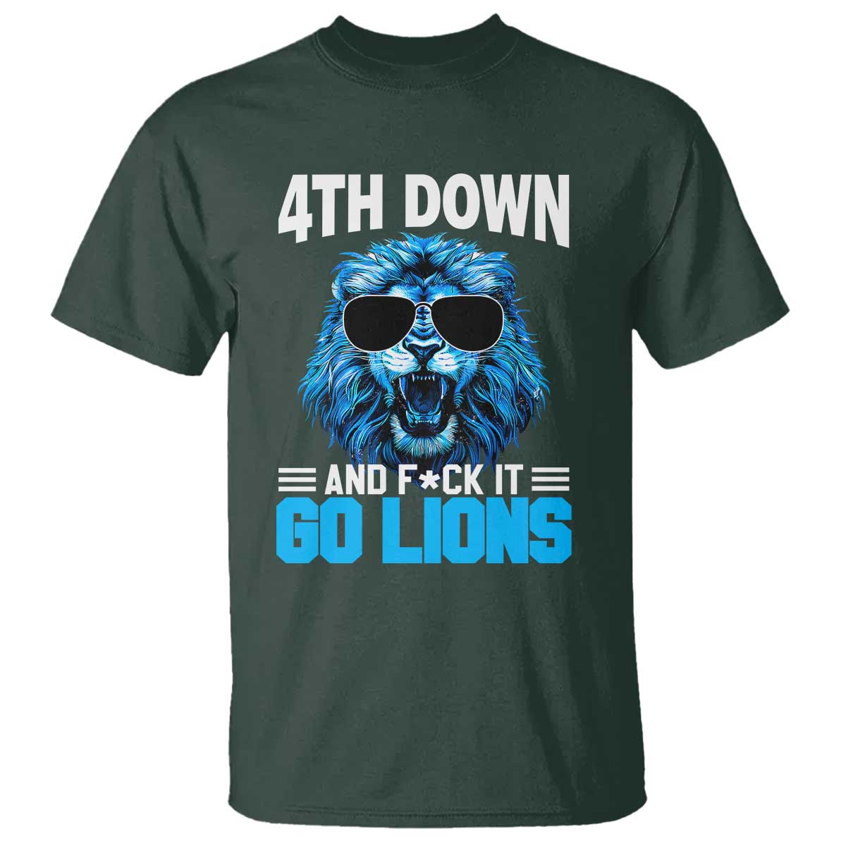 4th Down F*ck It LF T Shirt Funny Bold Game Day TS10 Dark Forest Green Print Your Wear