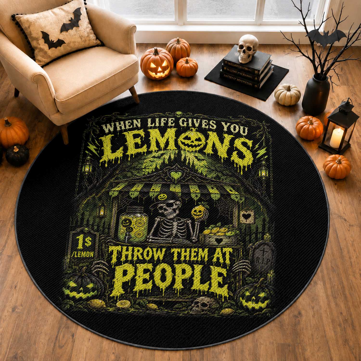 When Life Gives You Lemons Throw Them At People Round Rug Funny Skeleton Halloween Gothic Lemonade Graphic