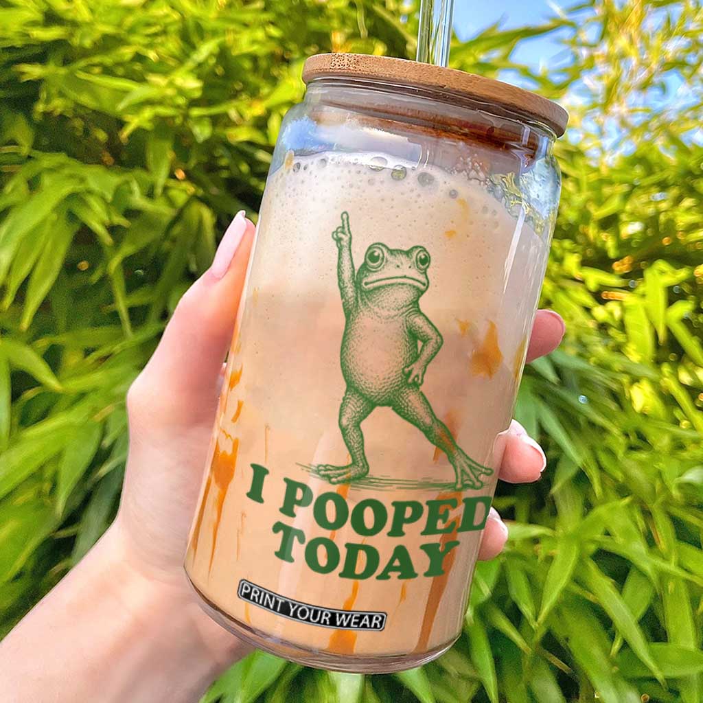 Funny I Pooped Today Frog Meme Glass Can Humor Bathroom Gag Gift