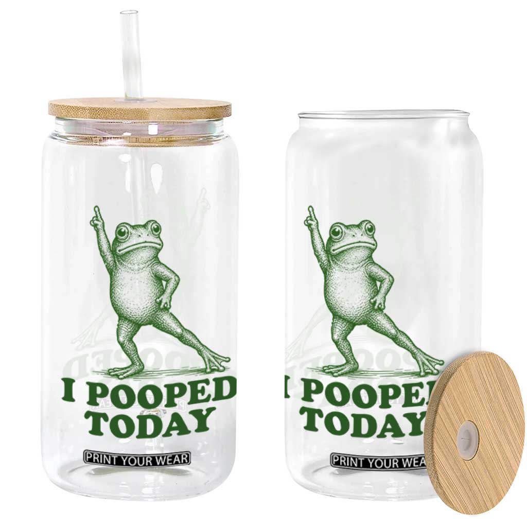 Funny I Pooped Today Frog Meme Glass Can Humor Bathroom Gag Gift
