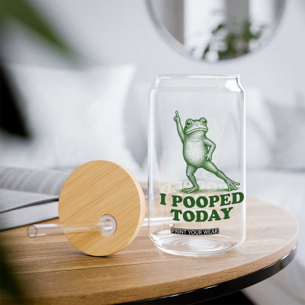 Funny I Pooped Today Frog Meme Glass Can Humor Bathroom Gag Gift