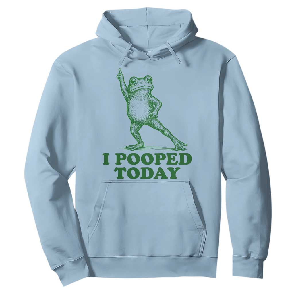 Funny I Pooped Today Frog Meme Hoodie Humor Bathroom Gag Gift