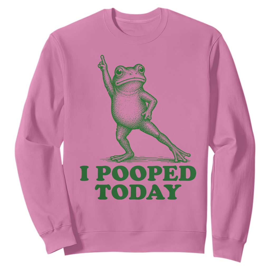 Funny I Pooped Today Frog Meme Sweatshirt Humor Bathroom Gag Gift