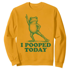 Funny I Pooped Today Frog Meme Sweatshirt Humor Bathroom Gag Gift