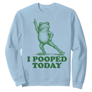 Funny I Pooped Today Frog Meme Sweatshirt Humor Bathroom Gag Gift