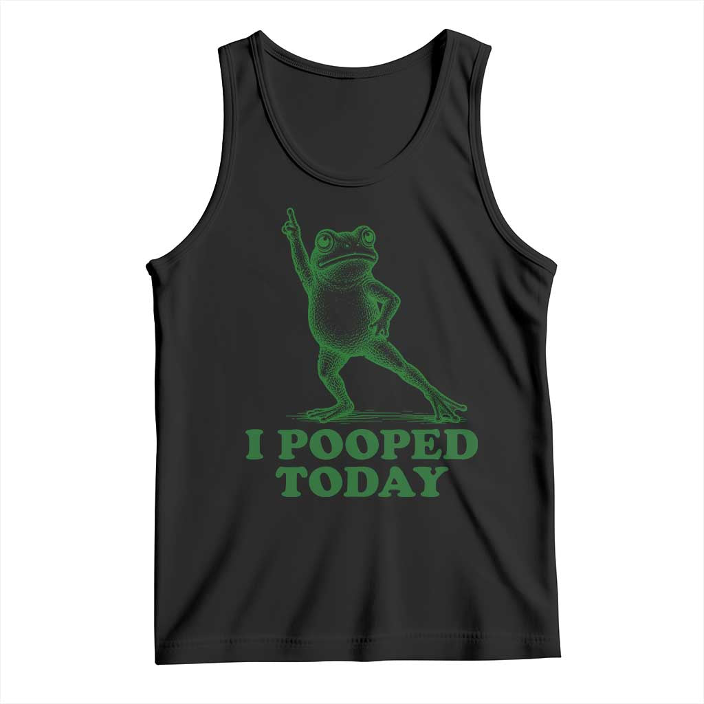Funny I Pooped Today Frog Meme Tank Top Humor Bathroom Gag Gift