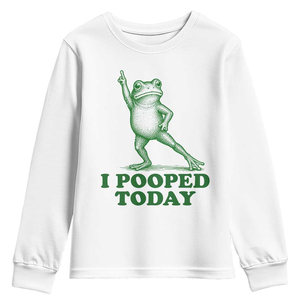 Funny I Pooped Today Frog Meme Youth Sweatshirt Humor Bathroom Gag Gift