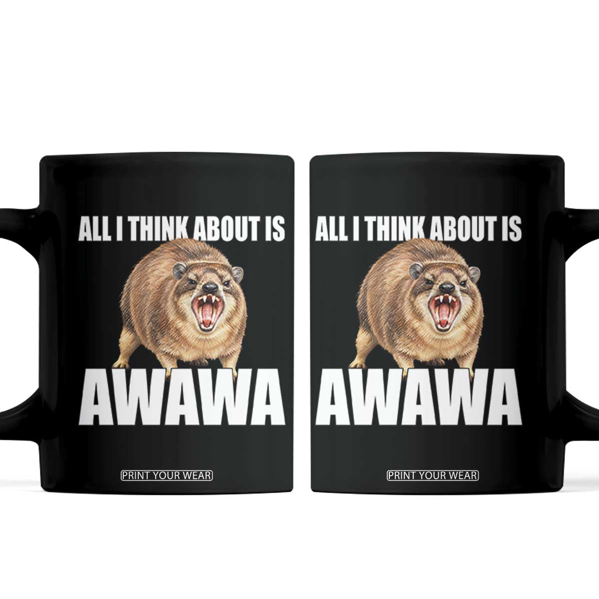 Funny Hyrax Meme Coffee Mug All I Think About Is Awawa