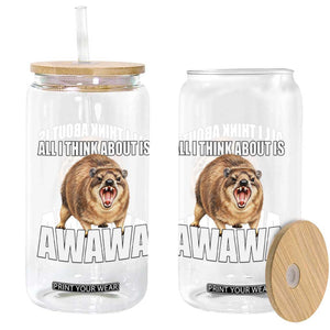 Funny Hyrax Meme Glass Can All I Think About Is Awawa