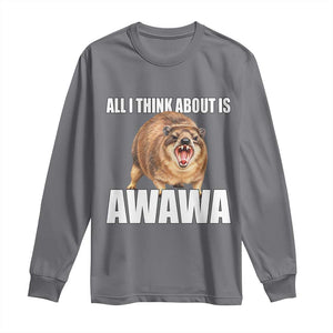 Funny Hyrax Meme Long Sleeve Shirt All I Think About Is Awawa