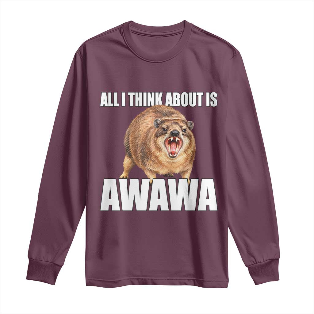 Funny Hyrax Meme Long Sleeve Shirt All I Think About Is Awawa