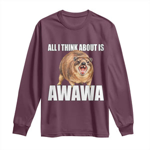 Funny Hyrax Meme Long Sleeve Shirt All I Think About Is Awawa