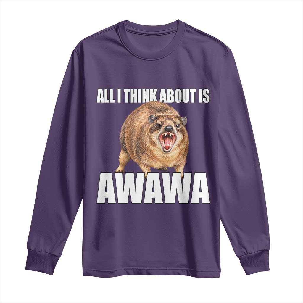 Funny Hyrax Meme Long Sleeve Shirt All I Think About Is Awawa