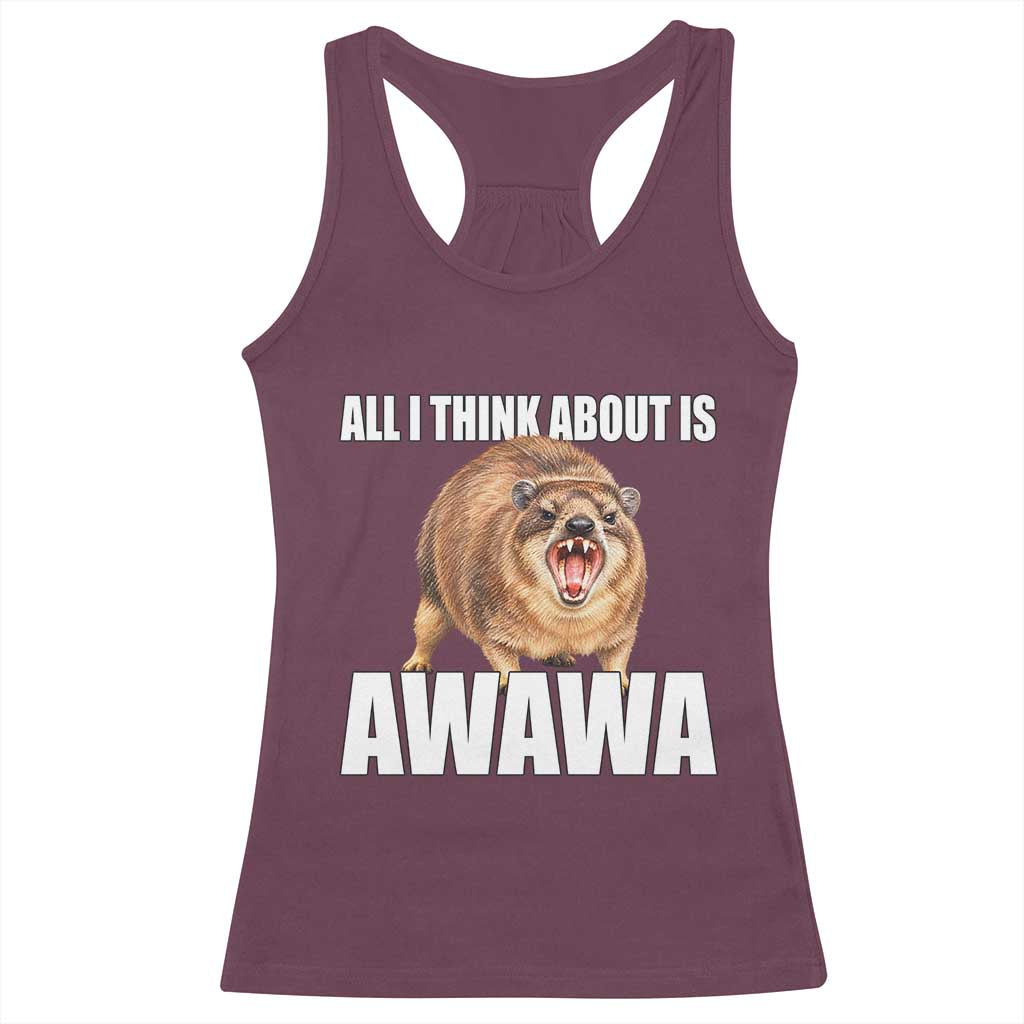 Funny Hyrax Meme Racerback Tank Top All I Think About Is Awawa