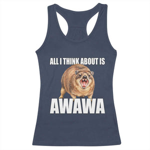 Funny Hyrax Meme Racerback Tank Top All I Think About Is Awawa