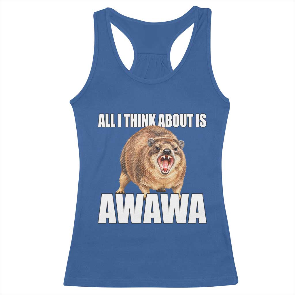 Funny Hyrax Meme Racerback Tank Top All I Think About Is Awawa