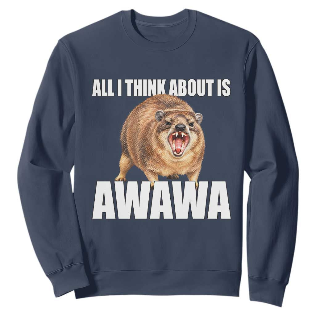 Funny Hyrax Meme Sweatshirt All I Think About Is Awawa