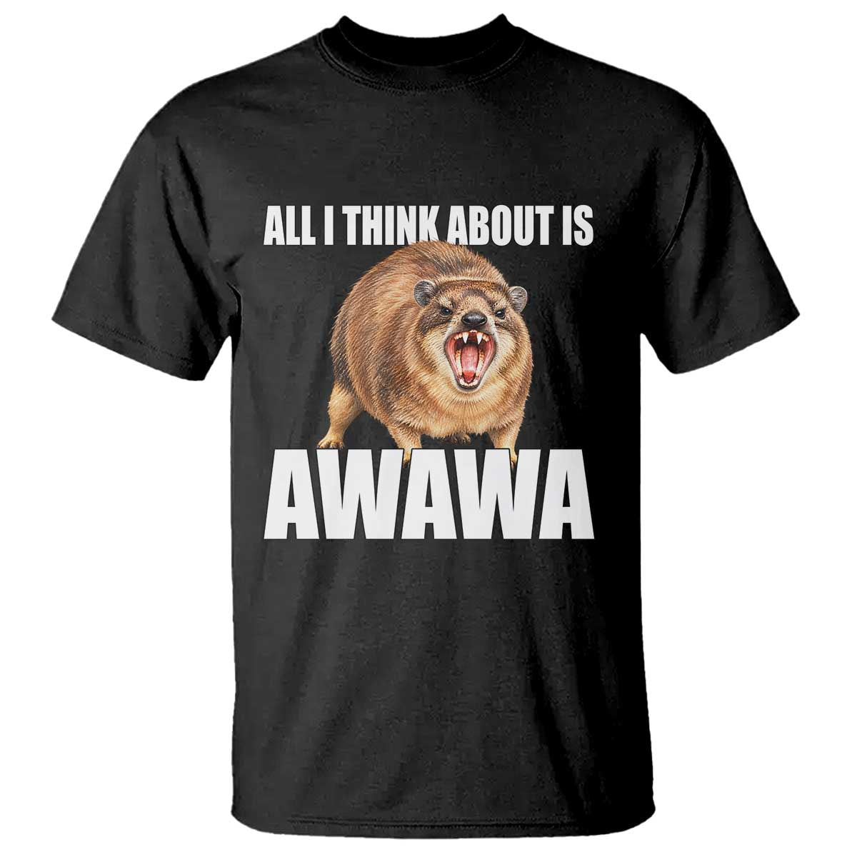 Funny Hyrax Meme T Shirt All I Think About Is Awawa