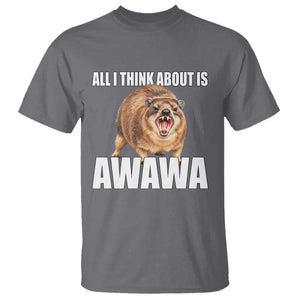 Funny Hyrax Meme T Shirt All I Think About Is Awawa